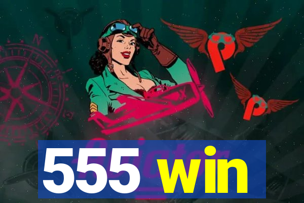 555 win